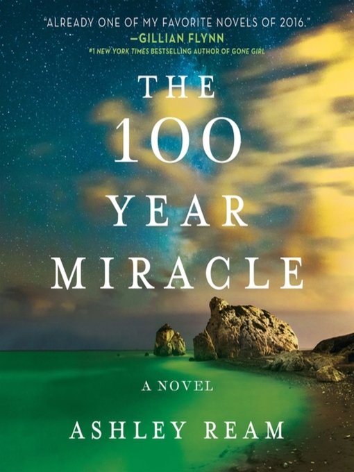 Title details for The 100 Year Miracle by Ashley Ream - Available